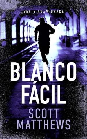Blanco fácil (Adam Drake 6)