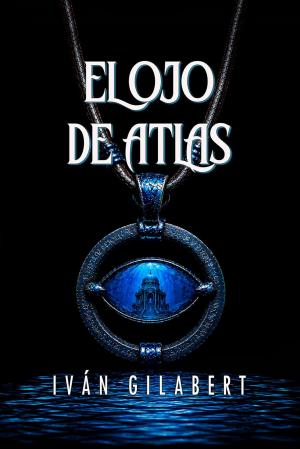 El Ojo de Atlas (Las aventuras de Quim Mora 3)