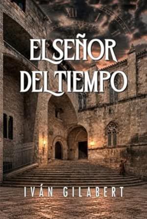 El Señor del Tiempo (Las aventuras de Quim Mora 1)