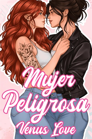 Mujer peligrosa (Ficción Lésbica)