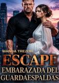 Portada de Escape. Embarazada del guardaespaldas