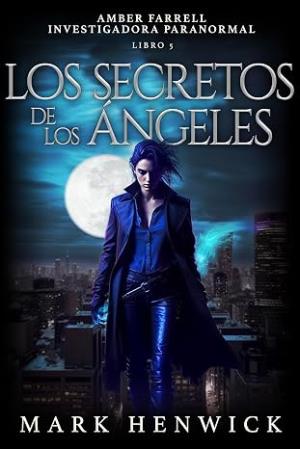 Los secretos de Los Ángeles (Amber Farrell – Investigadora Paranormal 5)