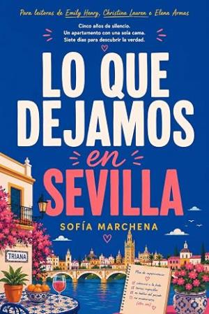 Lo Que Dejamos en Sevilla