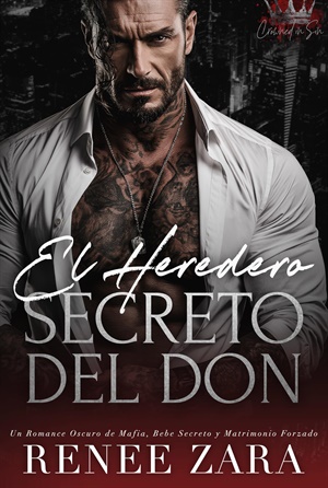 El Heredero Secreto del Don (Crowned in Sin 6)