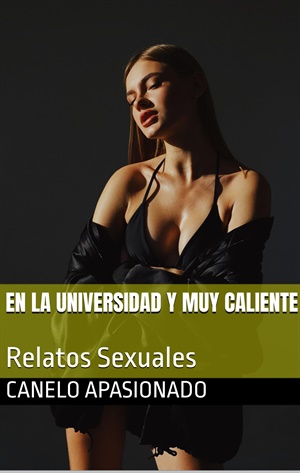 En la universidad y Muy Caliente