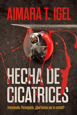 Hecha de cicatrices