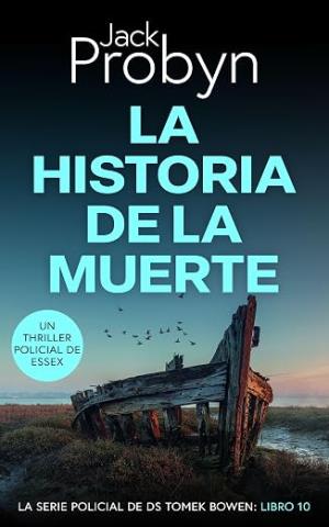 La historia de la muerte (Detective Sargento Tomek Bowen 10)