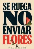 Portada de Se ruega no enviar flores