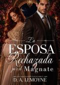 La Esposa Rechazada por ele Magnate (Multimillonarios Turcos nº 5)