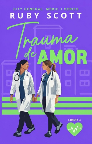 Trauma de amor (City General Series 3)
