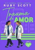 Trauma de amor (City General Series 3)