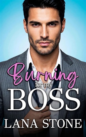 Burning for my Boss (Los multimillonarios de Nueva York nº 17)