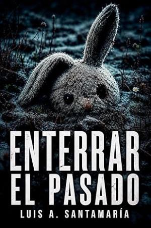 Enterrar el pasado (Misterio Noir 1)