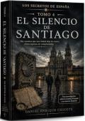 El silencio de Santiago (Los Secretos de España 4)