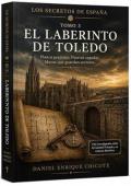 El Laberinto de Toledo (Los Secretos de España 3)