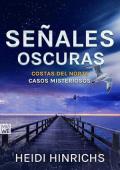Portada de Señales Oscuras (Asesinato en las dunas 3)