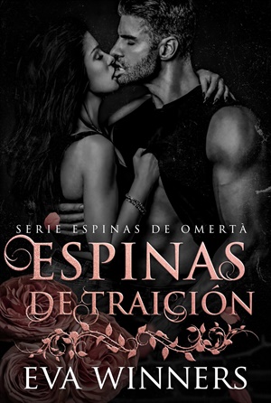 Espinas de Traición (Espinas de Omertà nº 7)