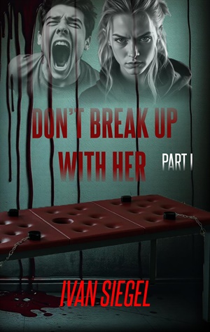 Don't Break Up With Her
