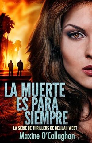 La muerte es para siempre (Delilah West 1)