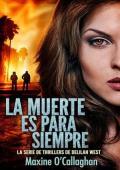 Portada de La muerte es para siempre (Delilah West 1)