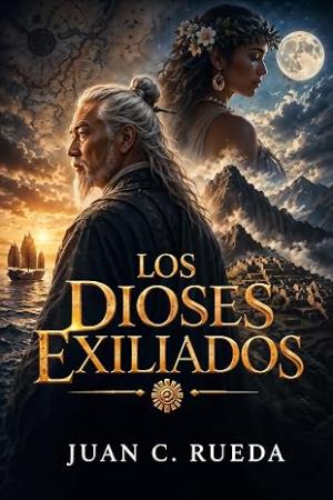 Los Dioses Exiliados (Antes de Colón 2)