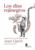 Portada de Los días rojinegros: Memorias de un niño obrero
