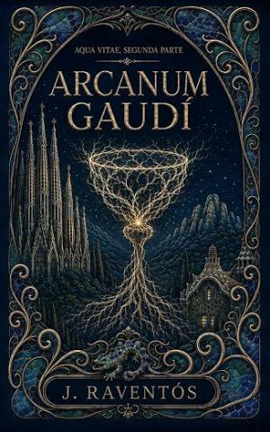 Arcanum Gaudí (El legado secreto de Gaudí 2)
