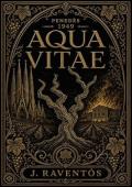 Portada de Aqua Vitae (El legado secreto de Gaudí 1)