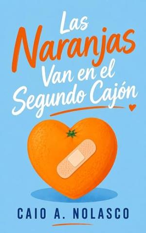 Las Naranjas Van en el Segundo Cajón