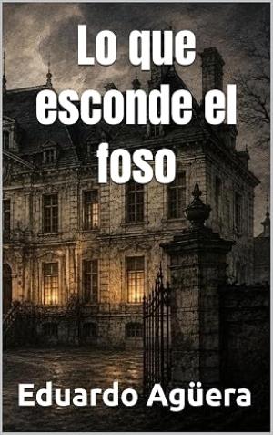 Lo que esconde el foso