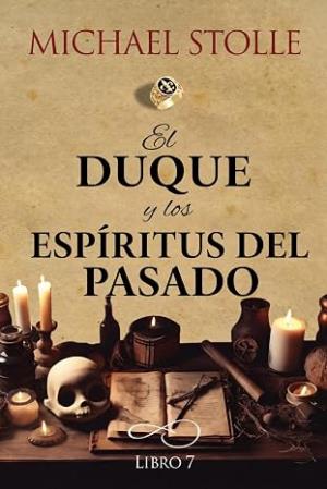 El duque y los espíritus del pasado (El Huérfano Francés 7)