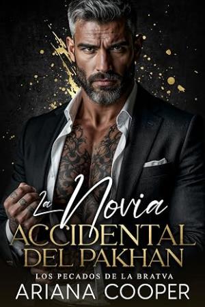 La Novia Accidental del Pakhan (Los Pecados de la Bratva 6)
