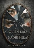 Portada de ¿Quién eres cuando nadie mira?