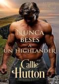 Nunca beses a un Highlander (Los Mackay de Dun Ugadale 3)