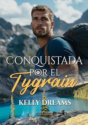 Conquistada Por El Tygrain (Lover Tygrain -Old Green- 1)