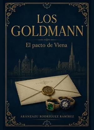 Los Goldmann: El pacto de Viena (Los Goldmann 1)