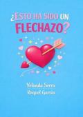 Portada de ¿Esto ha sido un flechazo?
