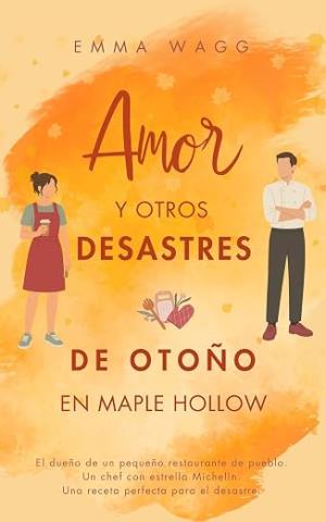Amor y otros desastres de otoño en Maple Hollow (Maple Hollow 1)