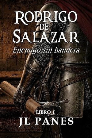 Rodrigo de Salazar: Enemigo sin bandera (Rodrigo de Salazar 1)
