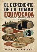 Portada de El expediente de la tumba equivocada (Los expedientes de Elías y Clara 1)