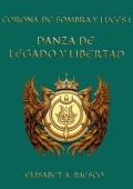 Danza de legado y libertad (Corona de sombra y luces 1)