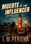Portada de Muerte de una influencer (Baker Street 1)