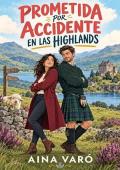 Prometida por accidente en las Highlands