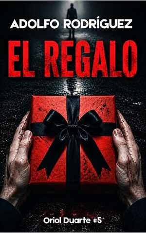 El regalo (Inspector Oriol Duarte 5)