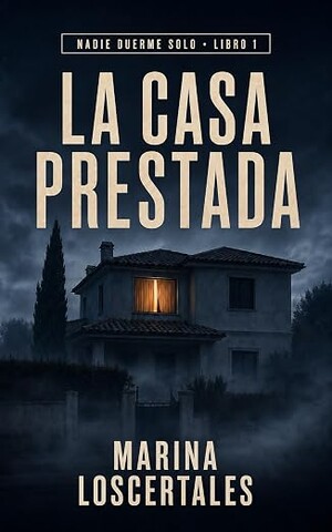 La casa prestada (Nadie duerme solo 1)