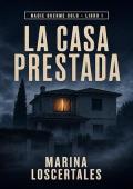 La casa prestada (Nadie duerme solo 1)