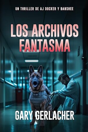 Los Archivos Fantasma (AJ Docker 6)