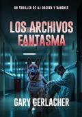 Portada de Los Archivos Fantasma (AJ Docker 6)