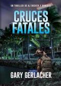 Portada de Cruces Fatales (AJ Docker 5)