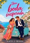 Portada de Una boda inesperada (Bodas y otros desastres 3)
